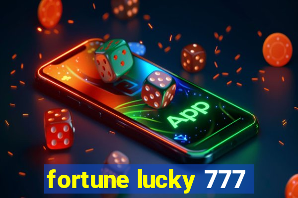 fortune lucky 777